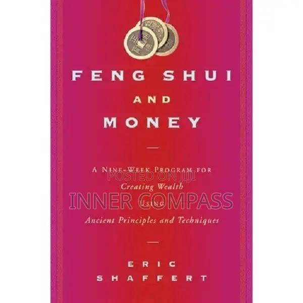 Feng Shui and Money_ a Nine-Week Program for Creating Wealth