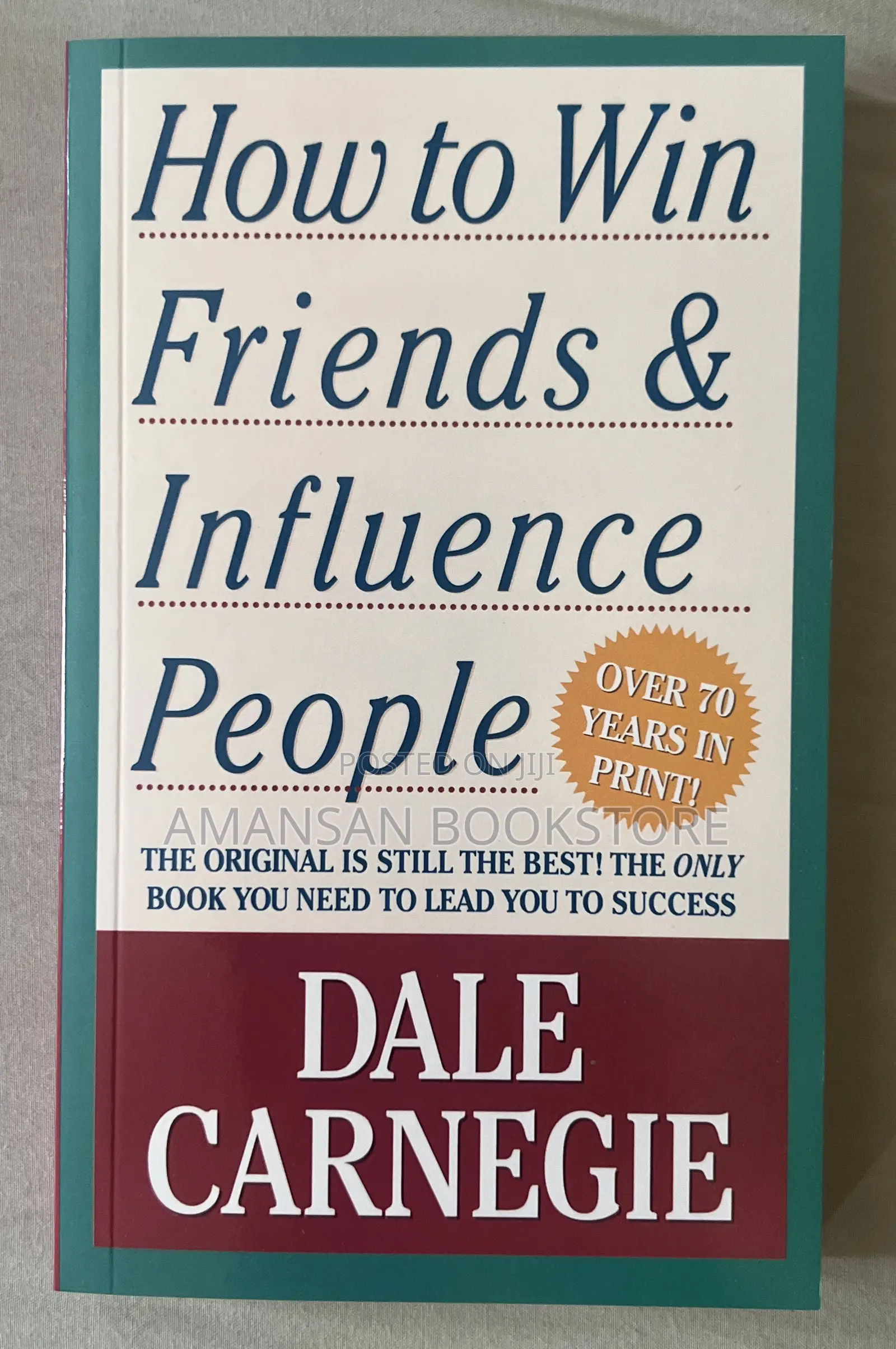 How to Win Friends and Influence People by Dale Carnegie