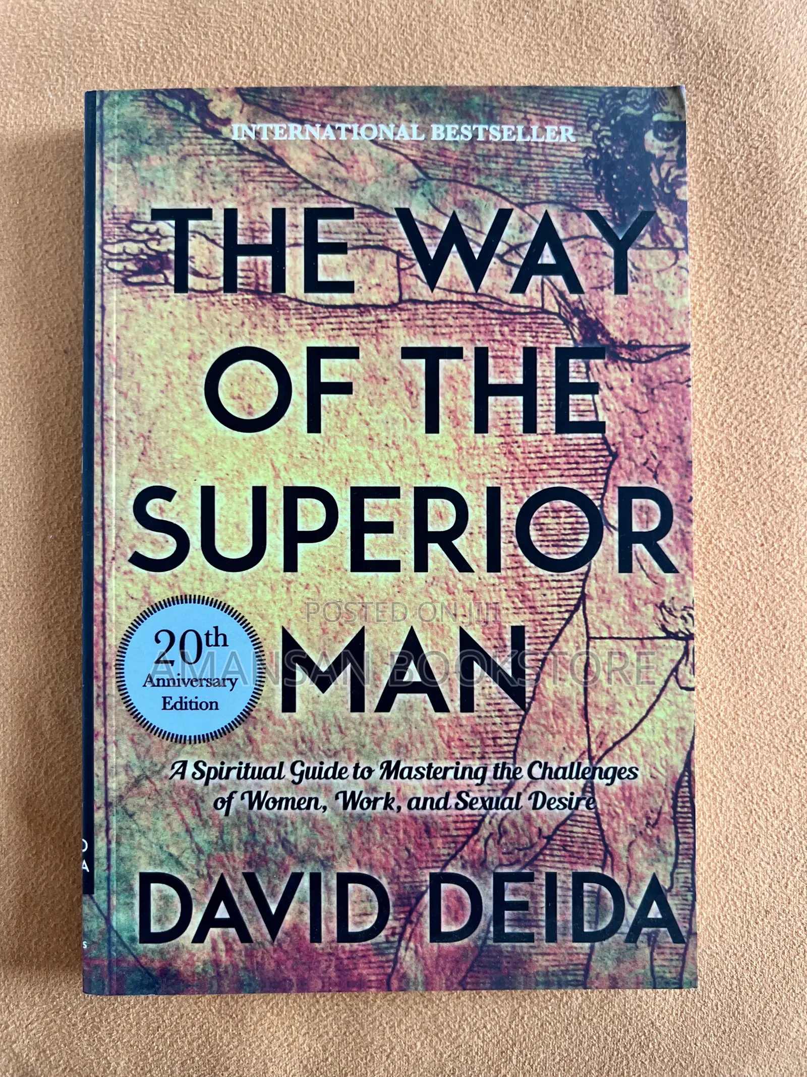 The Way of the Superior Man by David Deida