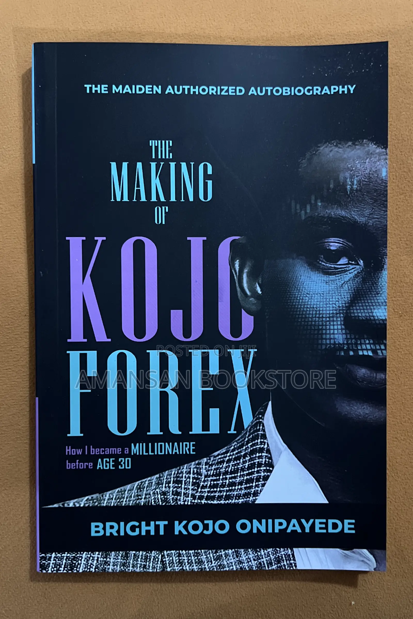 The Making of Kojo Forex: How I Became a Millionaire