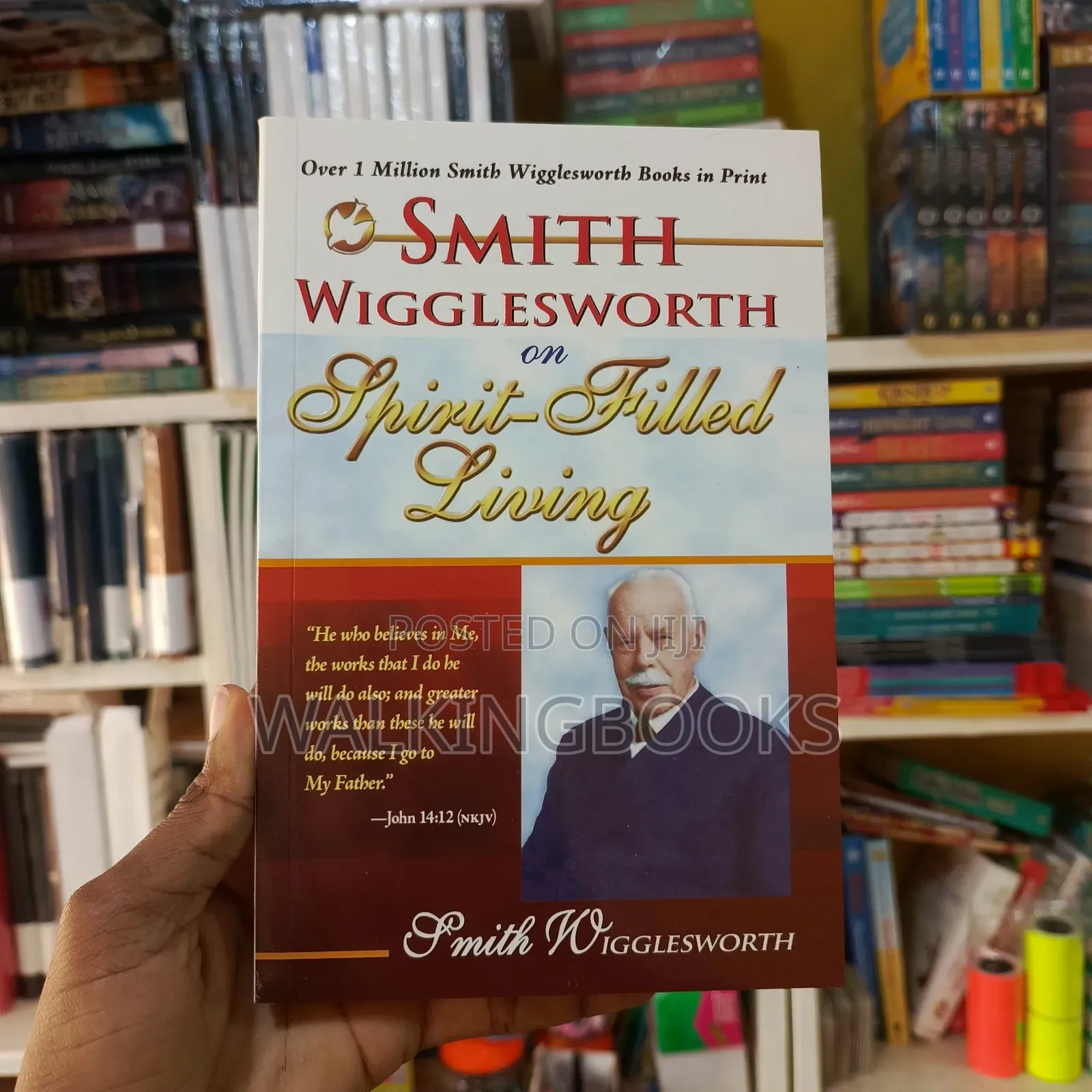 Smith Wigglesworth On Spirit-filled Living