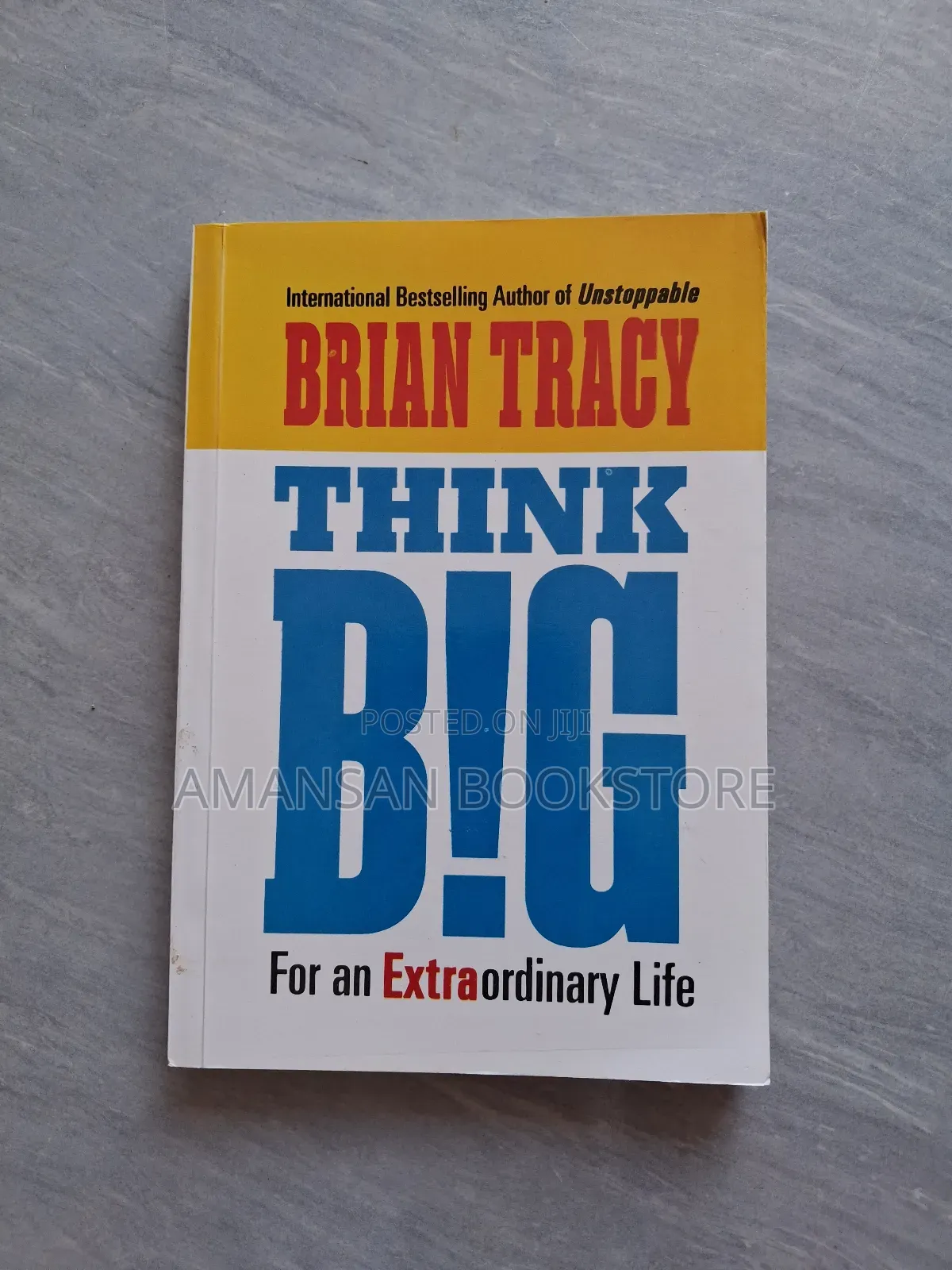 Think Big : For an Extraordinary Life