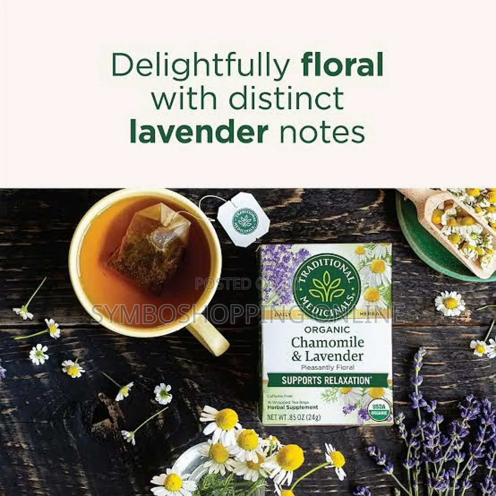 Chamomile Lavender Tea Supports Relaxation* Notes Caffeine Free