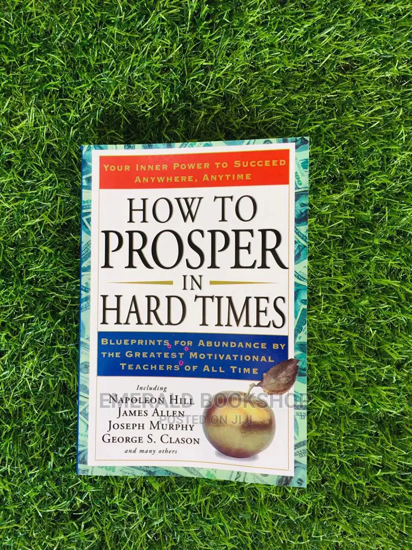How to Prosper in Hard Times