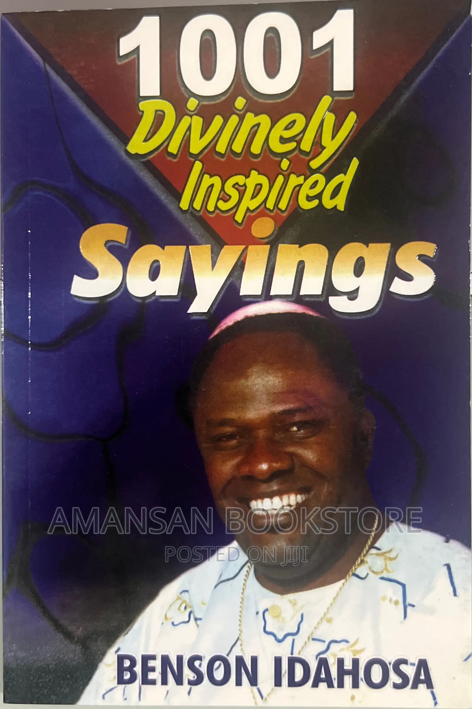 1001 Divinely Inspired Sayings by Benson Idahosa