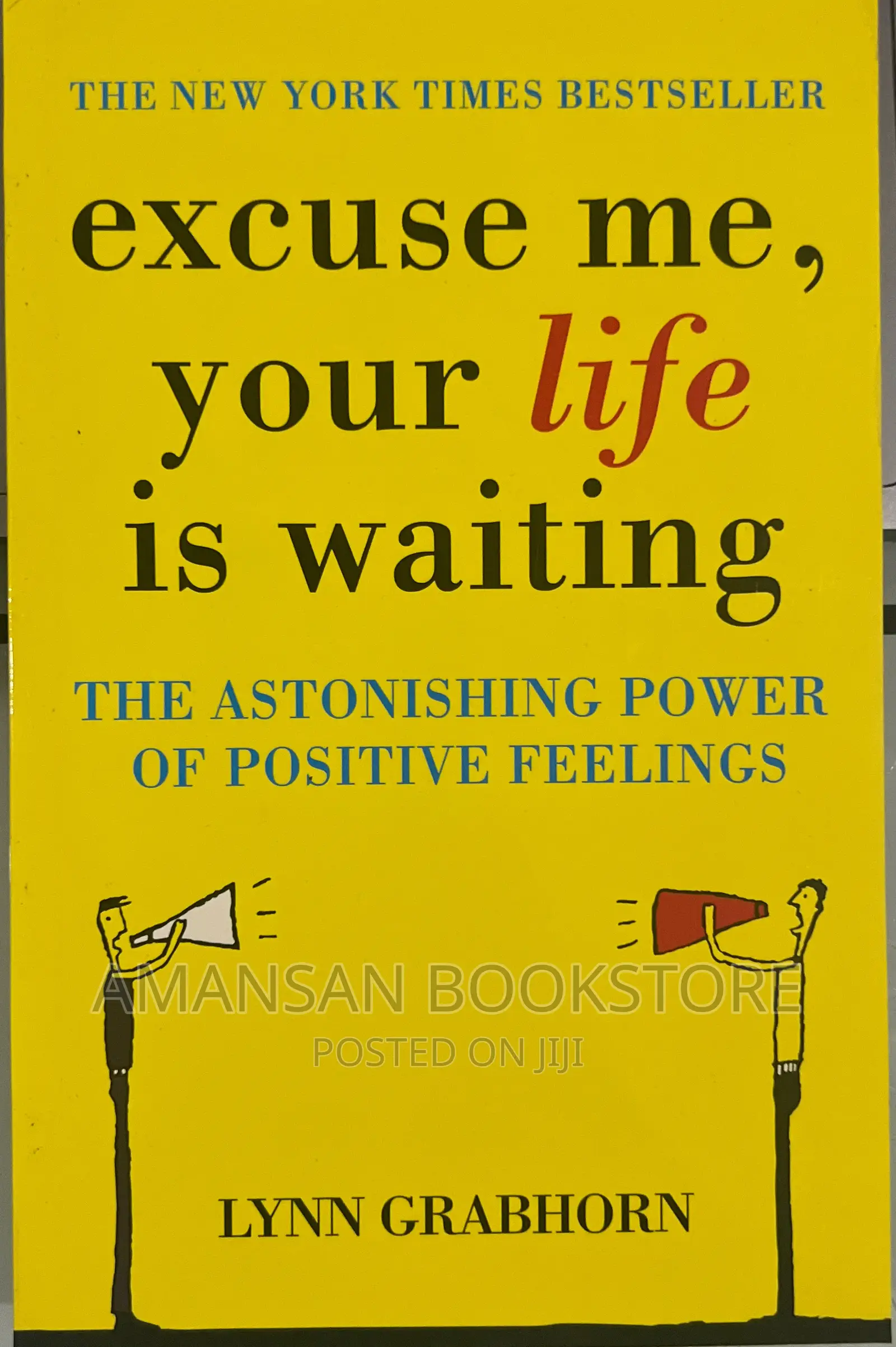 Excuse Me, Your Life Is Waiting