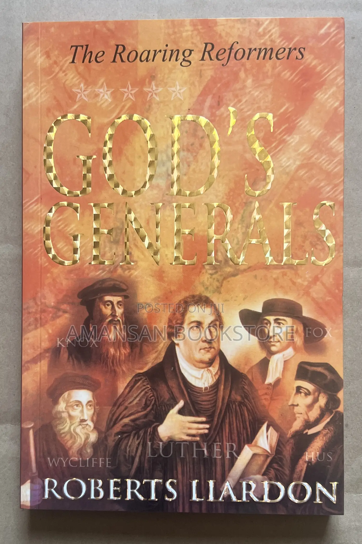 God's Generals: The Roaring Reformers (Vol 2)