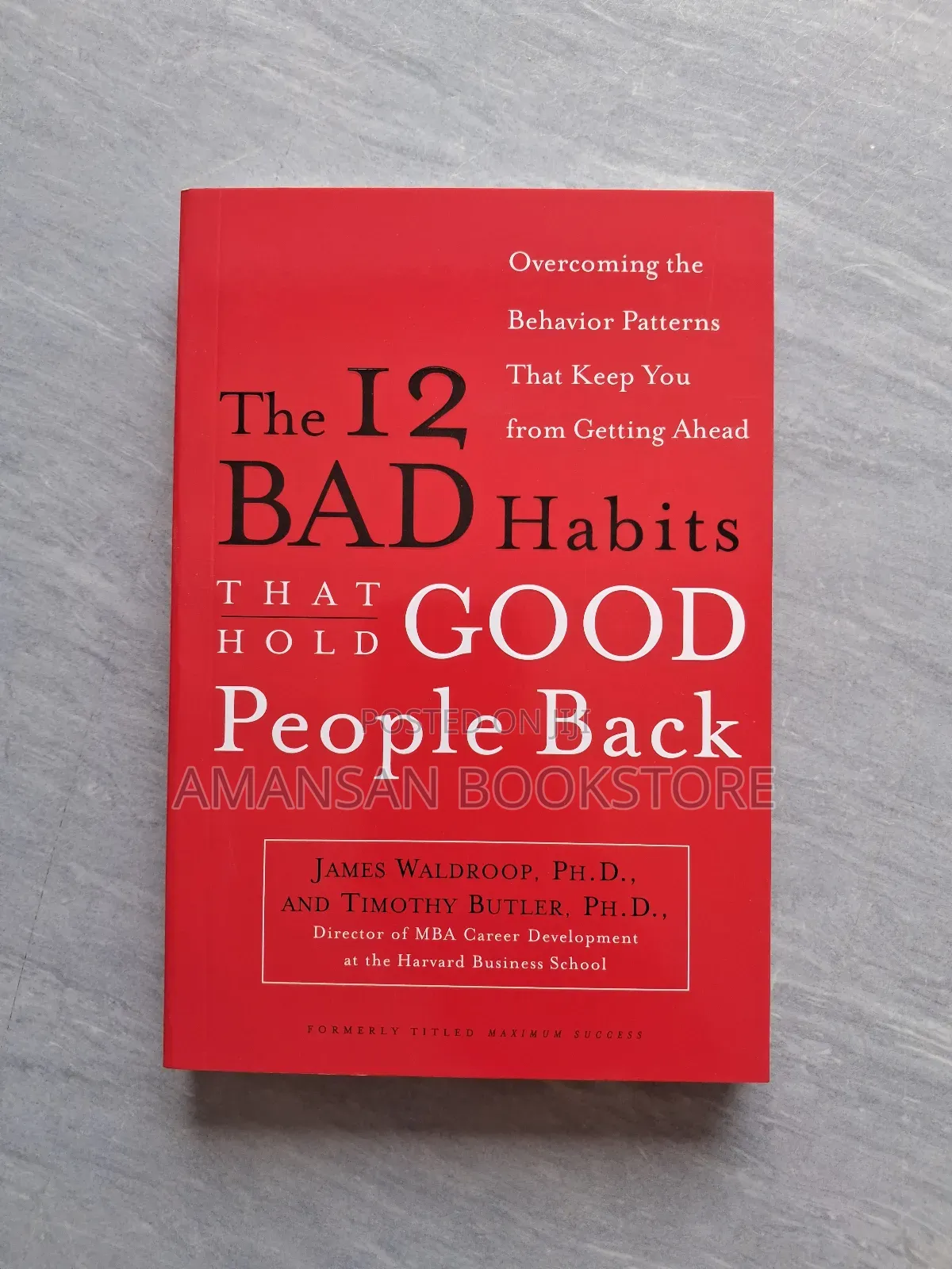 The 12 Bad Habits That Hold Good People Back