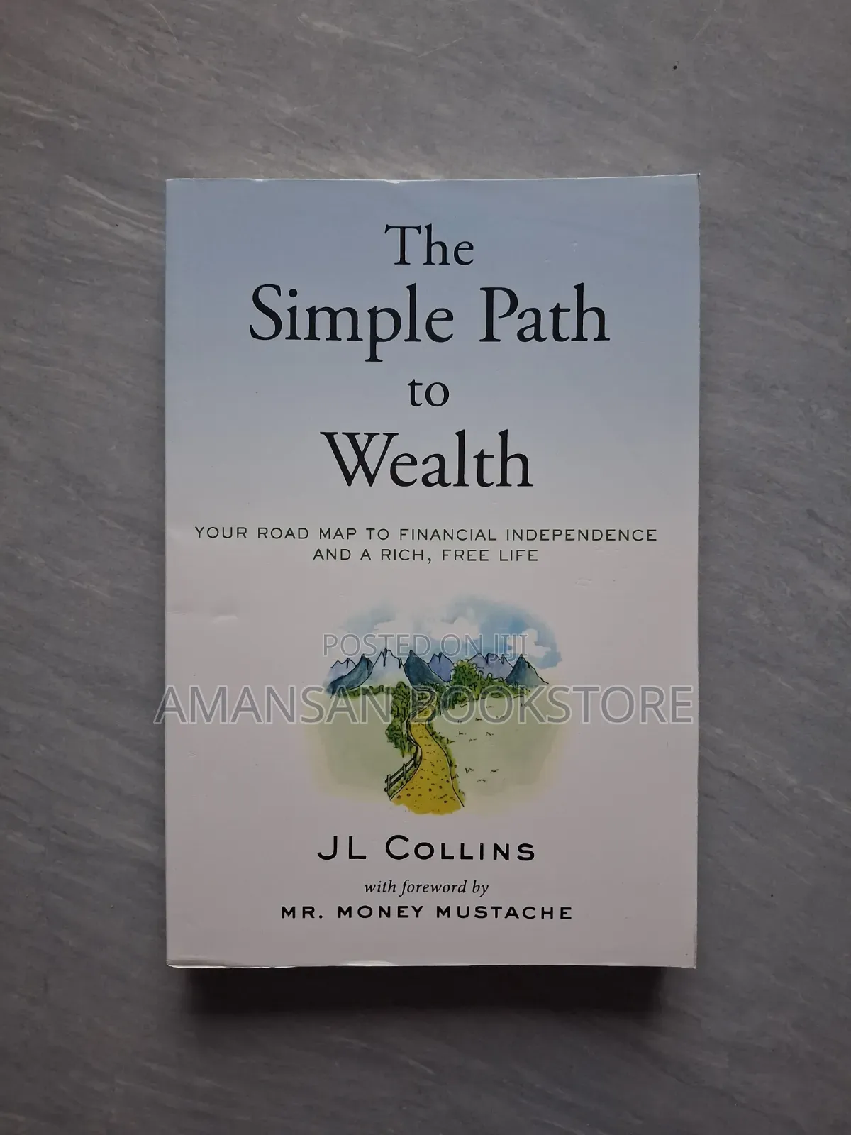 The Simple Path to Wealth by Jl Collins (Original)