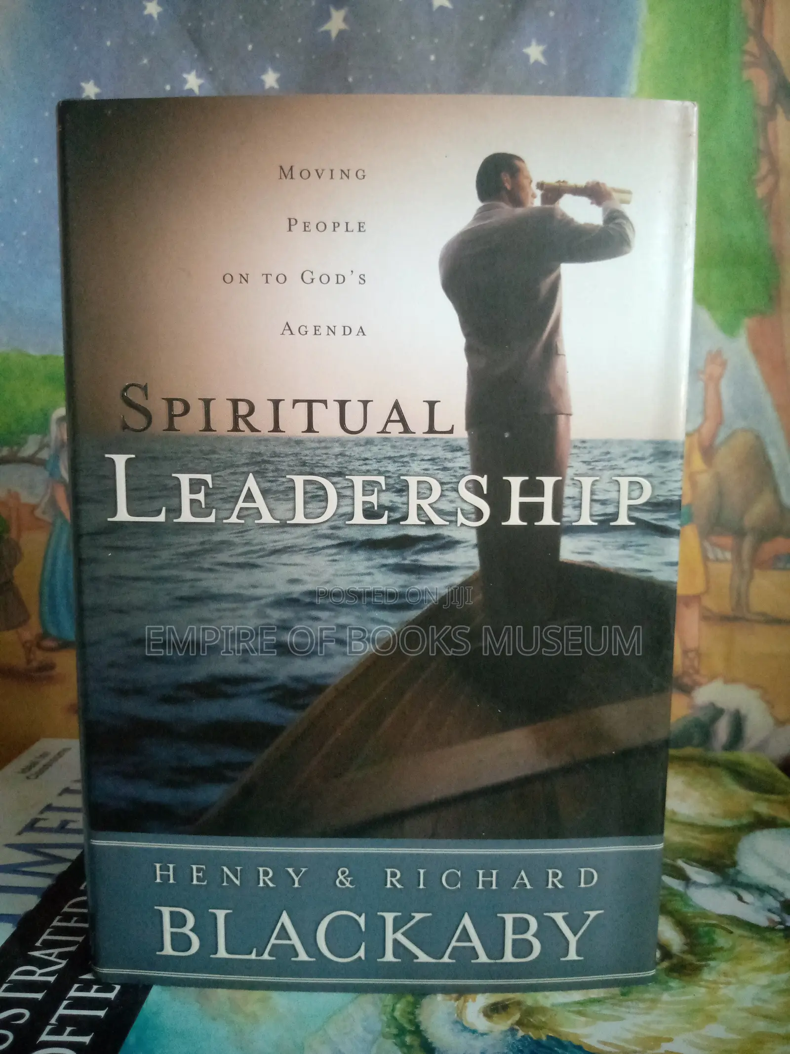 Spiritual Leadership: Moving People on to God's Agenda