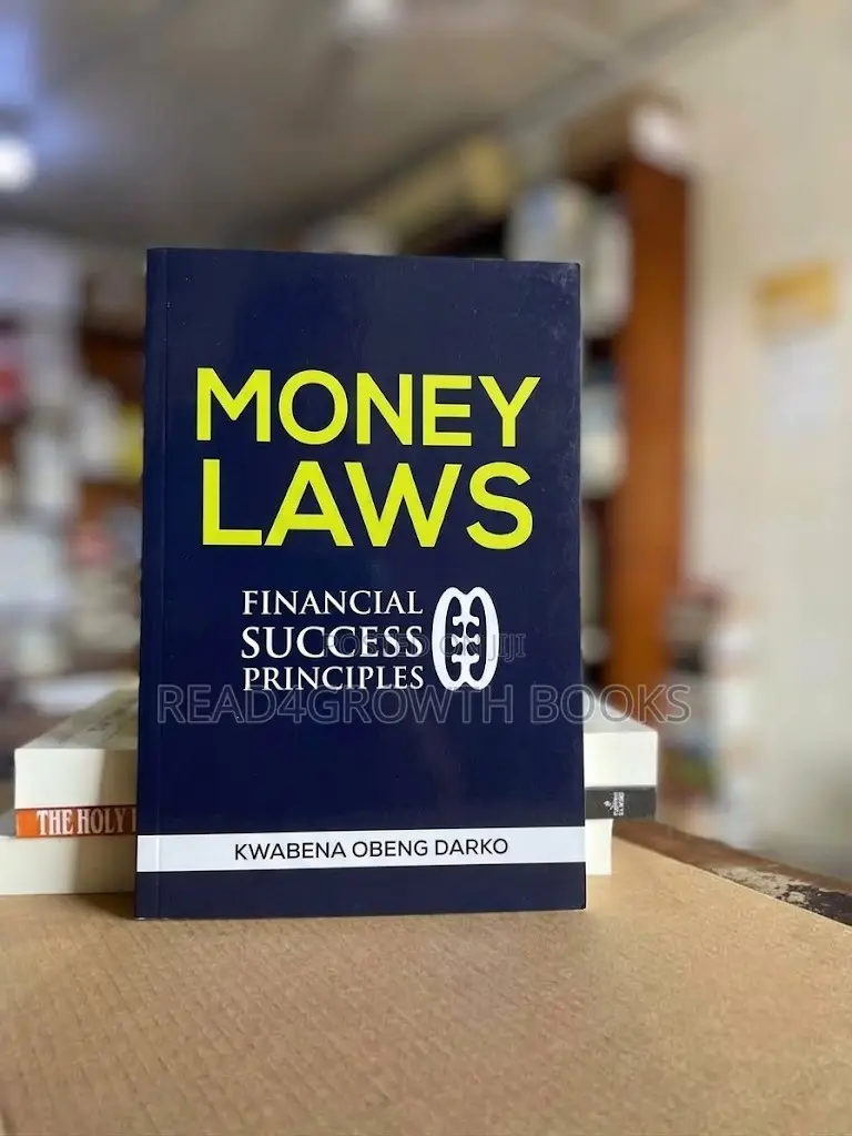 Money Laws: Financial Success Principles by Kwabena Obeng Darko