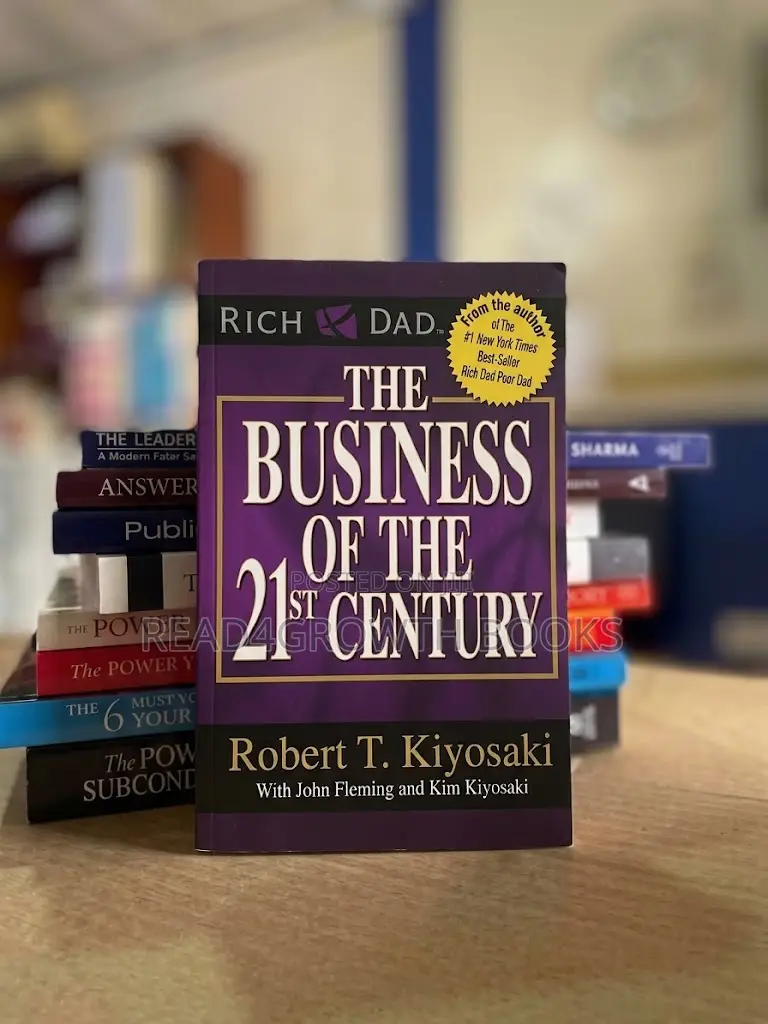 Rich Dad's the Business of the 21st Century by Robert T. Kiyosaki