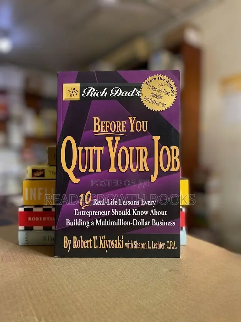 Rich Dad's Before You Quit Your Job by Robert T. Kiyosaki