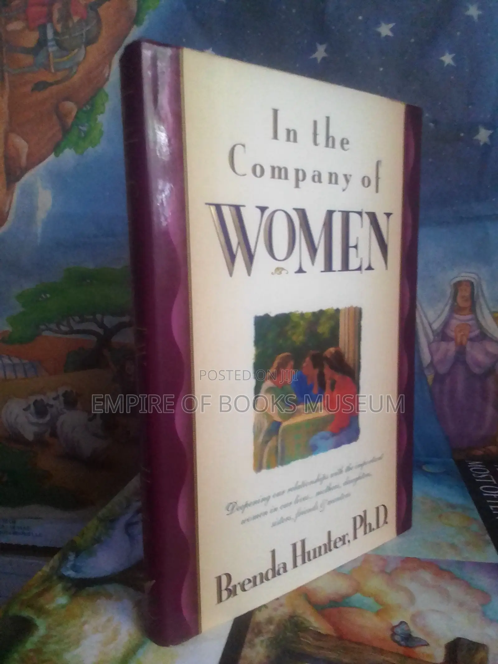 In the Company of Women: Deepening Our Relationships With The