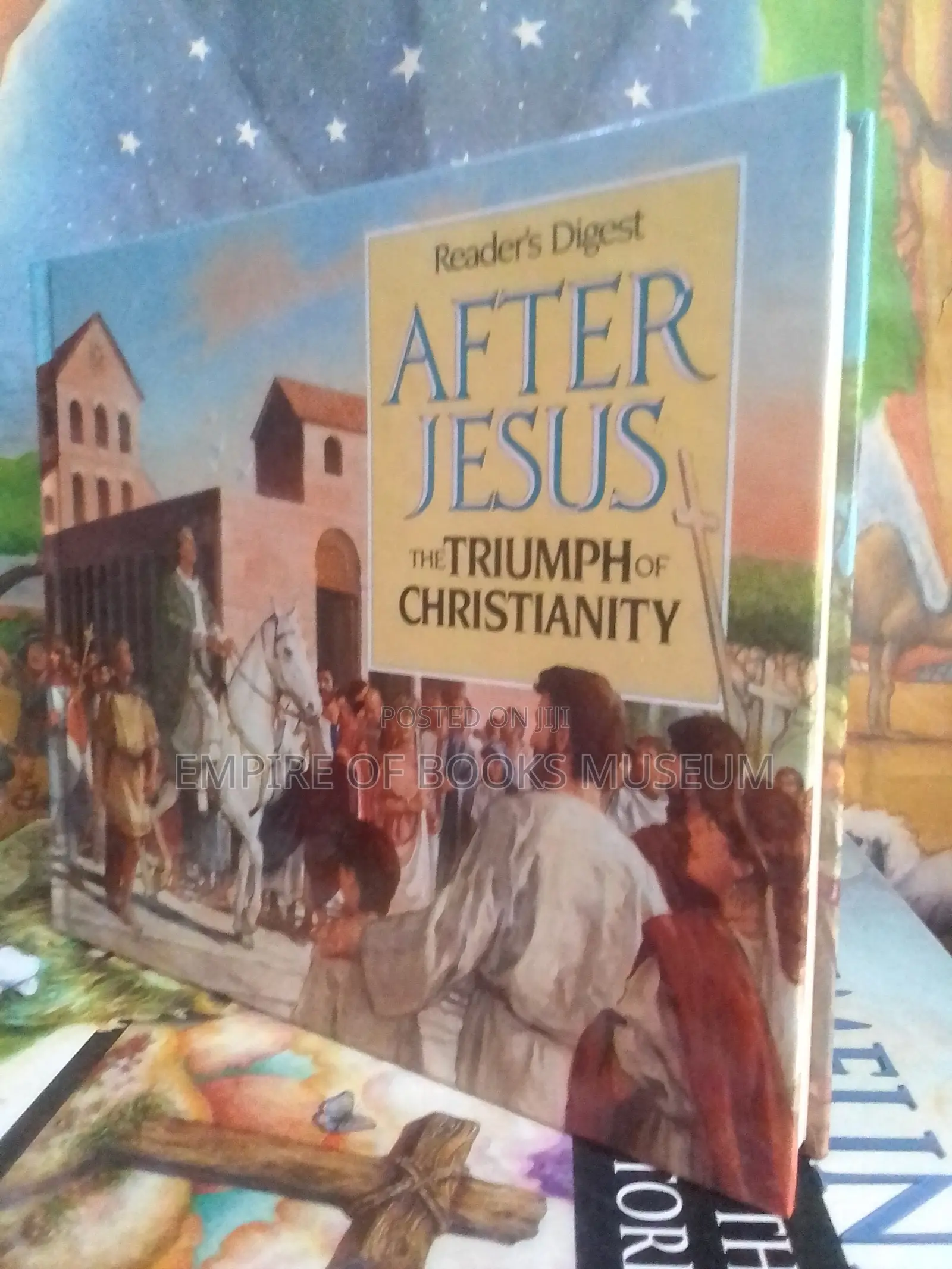 After Jesus: The Triumph of Christianity: By Reader's Digest