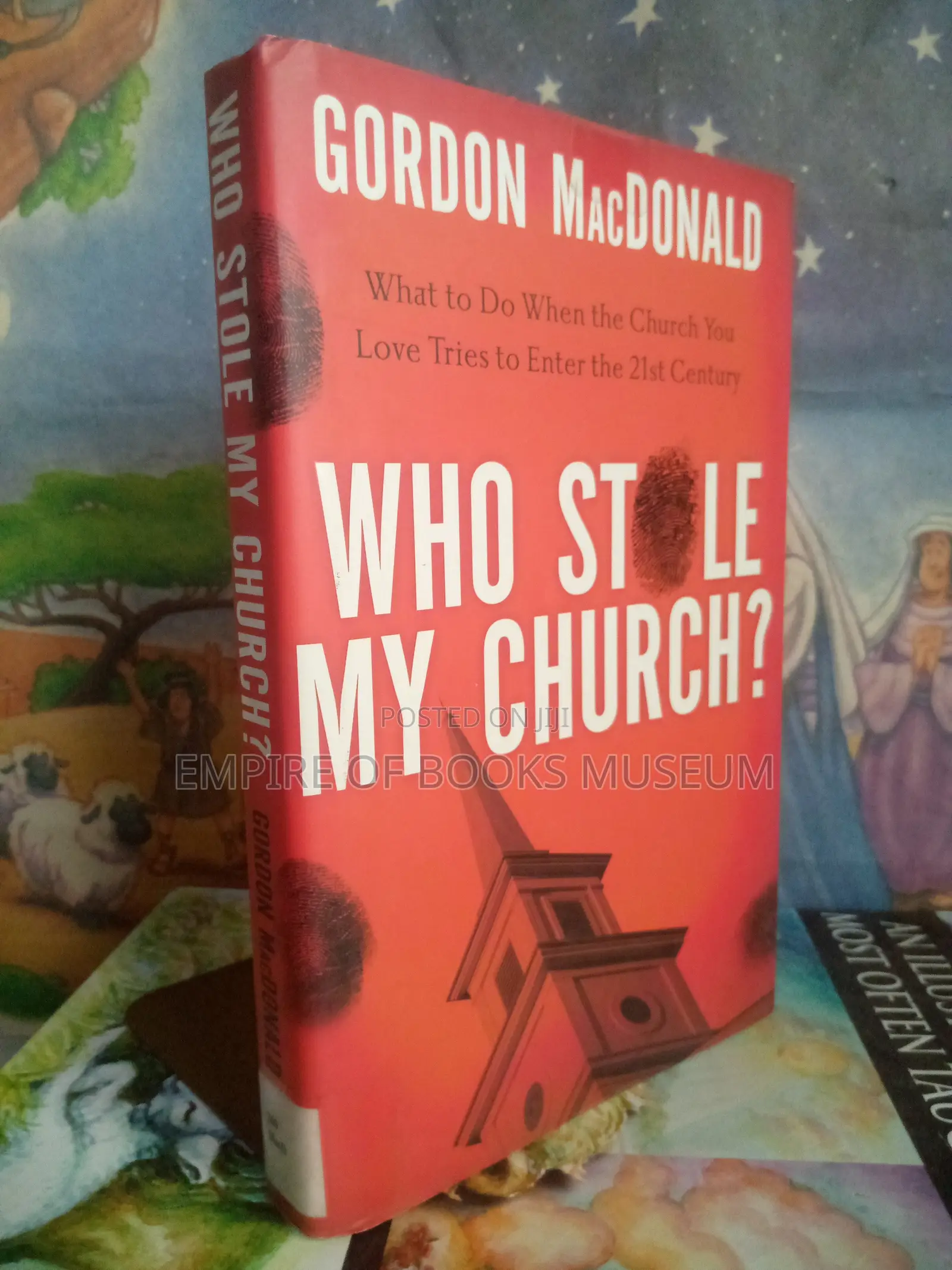 Who Stole My Church: What to Do When the Church You Love Tries To