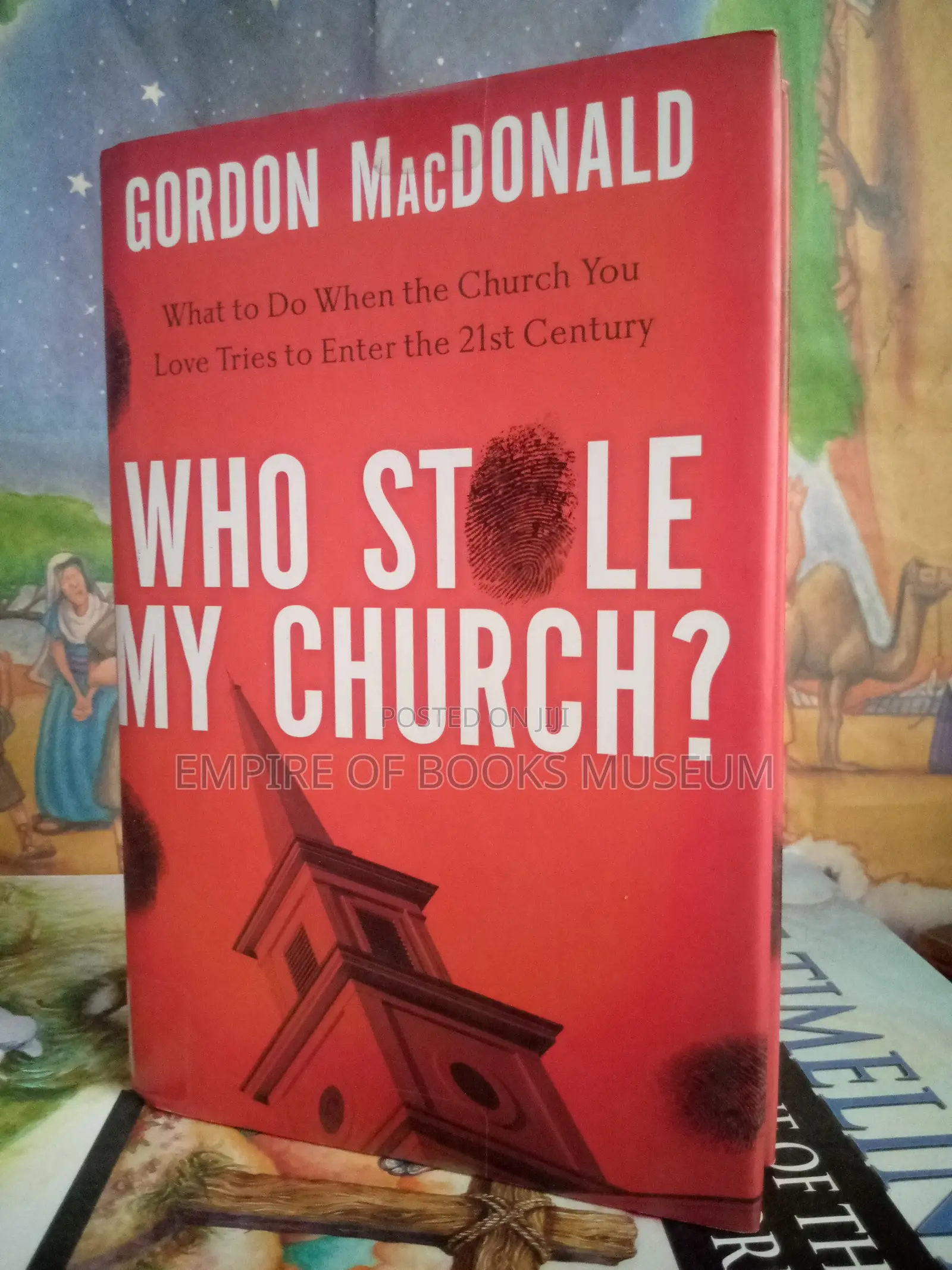 Who Stole My Church: What to Do When the Church You Love Tries To