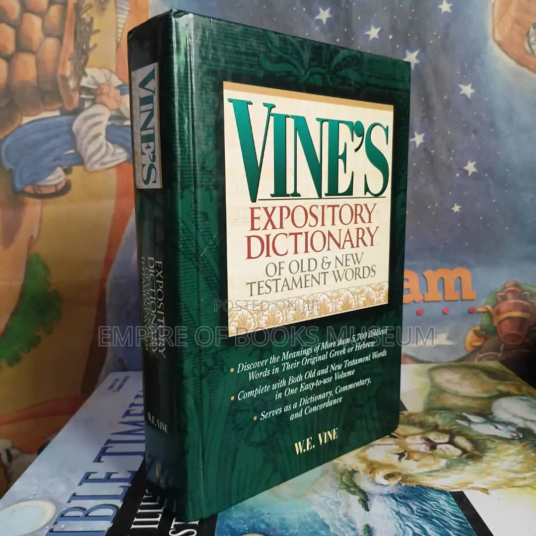 Vine’s Expository Dictionary Old &New Testament Words