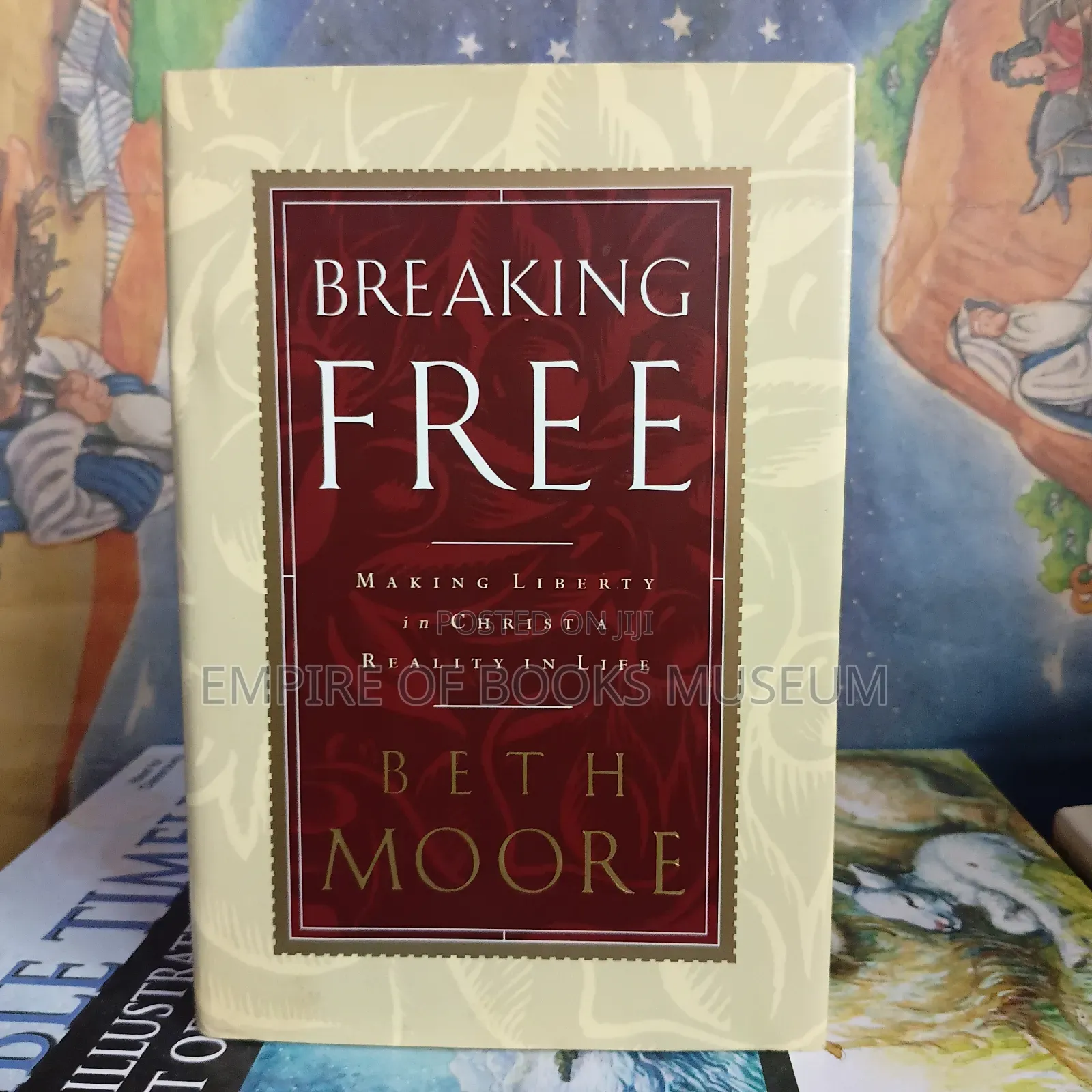 Breaking Free : By Beth Moore