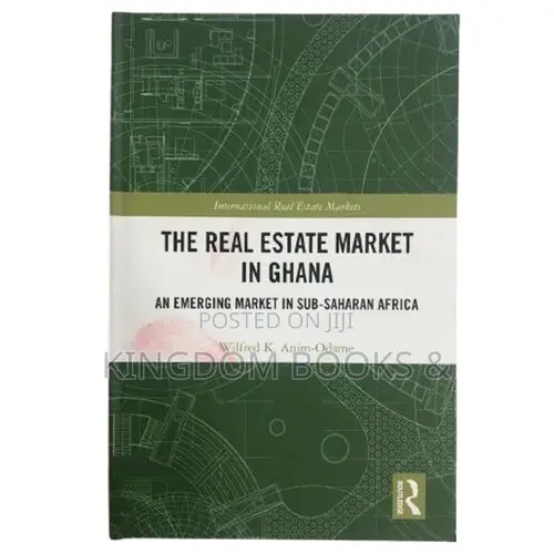 The Real Estate Market in Ghana Book – Wilfred K. Anim-Odame