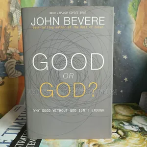 Good or God :A Book by John Bevere